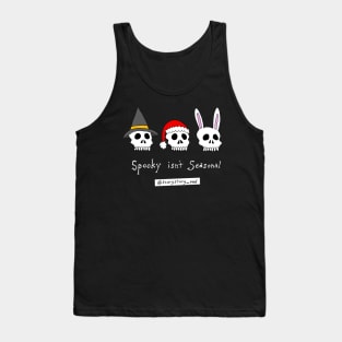 Spooky Isn't Seasonal (Dark) Tank Top